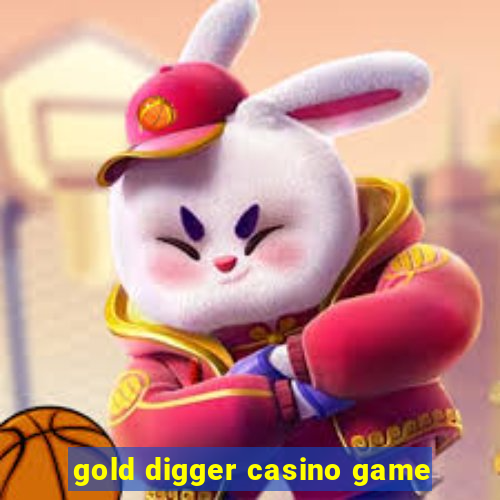 gold digger casino game