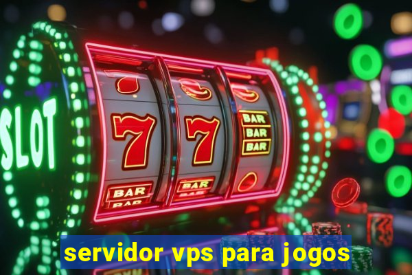 servidor vps para jogos