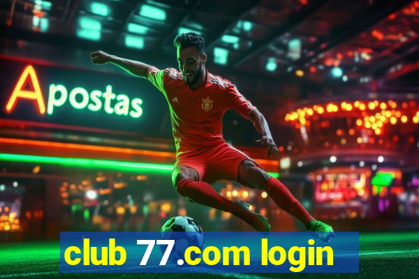 club 77.com login