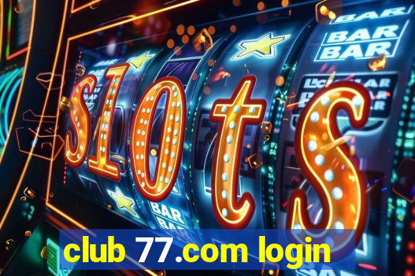 club 77.com login