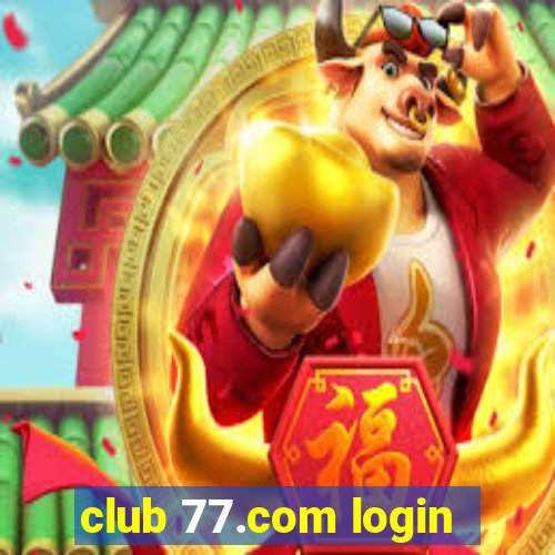 club 77.com login