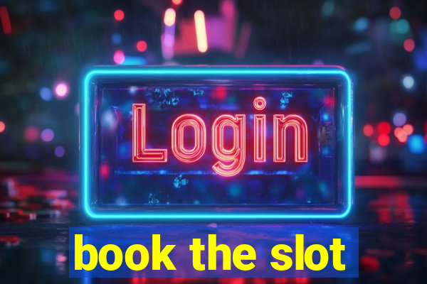 book the slot