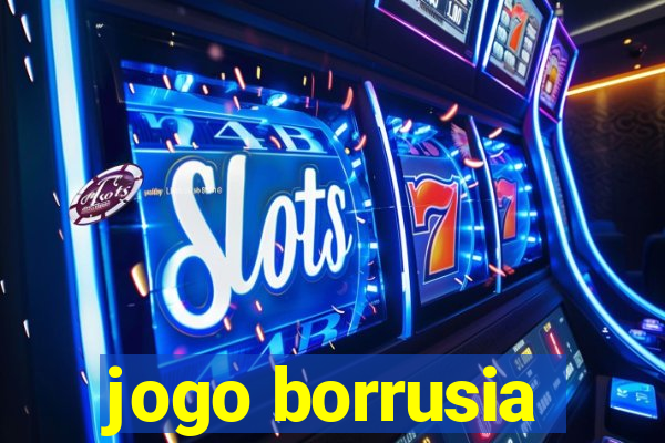 jogo borrusia