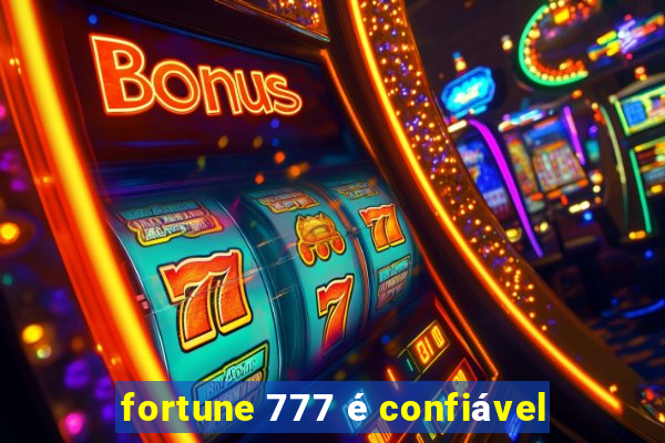 fortune 777 é confiável