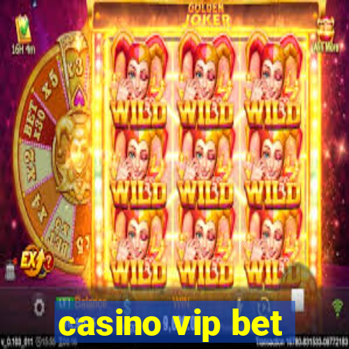 casino vip bet