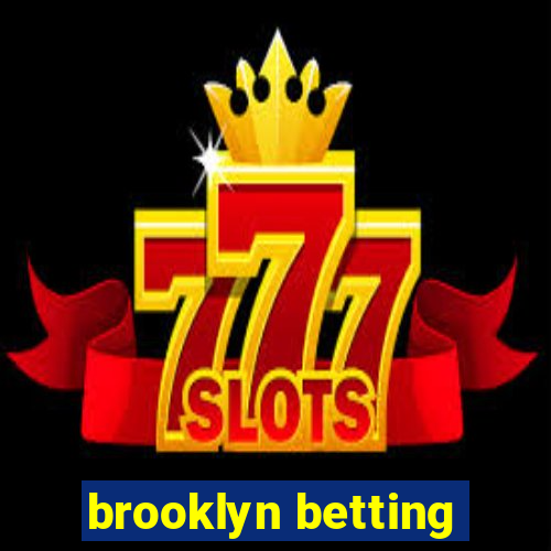 brooklyn betting