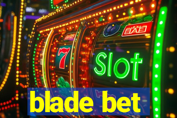 blade bet