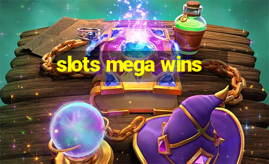 slots mega wins