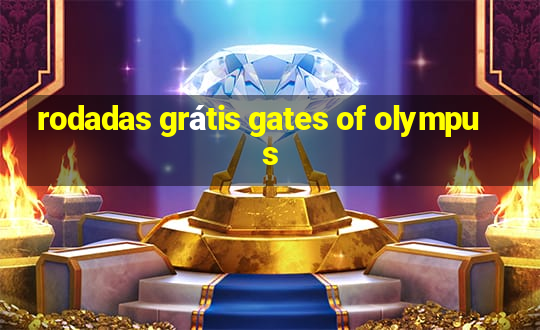 rodadas grátis gates of olympus