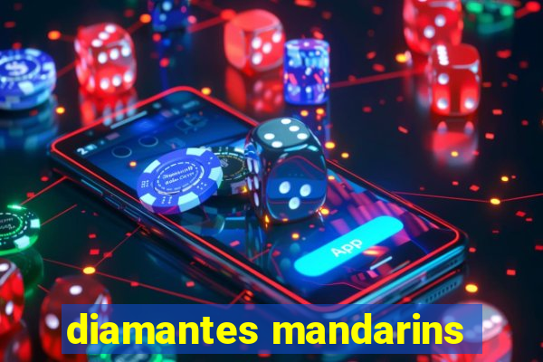 diamantes mandarins