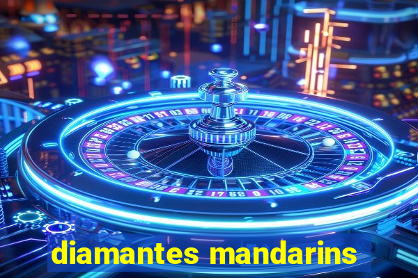 diamantes mandarins