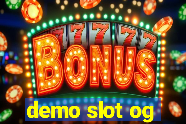 demo slot og