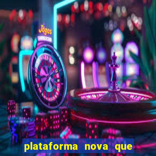 plataforma nova que d谩 b么nus