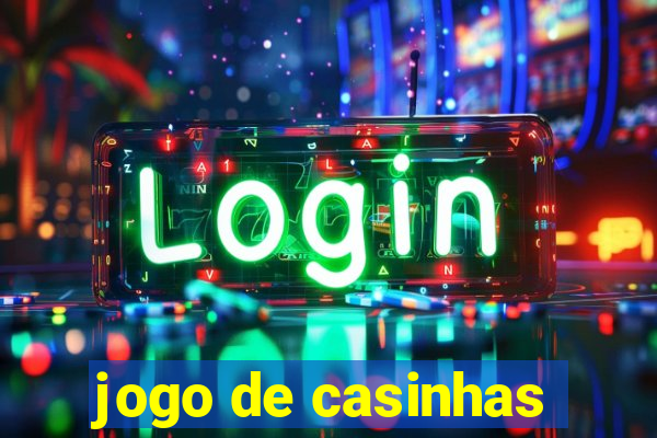 jogo de casinhas