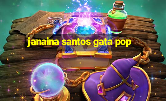 janaina santos gata pop