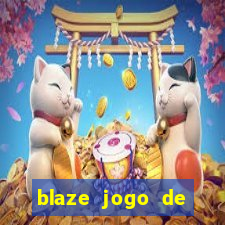 blaze jogo de aposta entrar