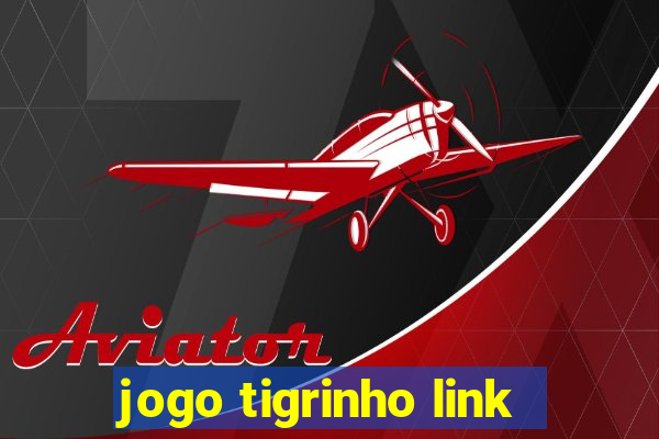 jogo tigrinho link