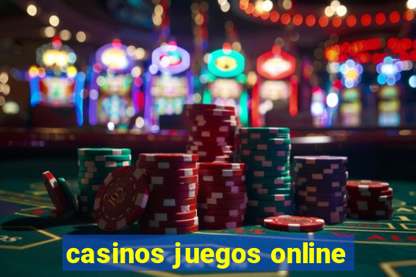 casinos juegos online