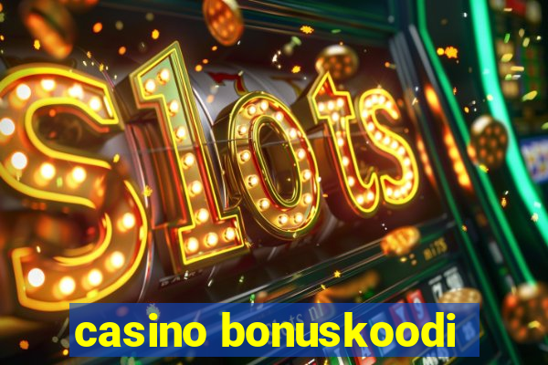 casino bonuskoodi