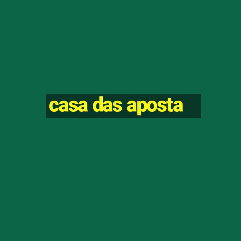 casa das aposta