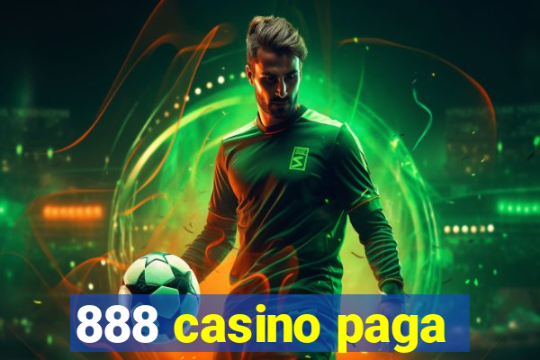 888 casino paga