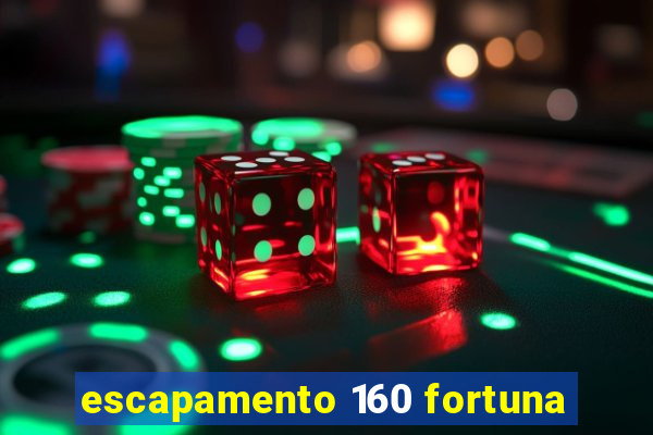 escapamento 160 fortuna