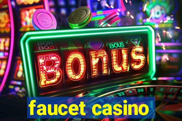 faucet casino