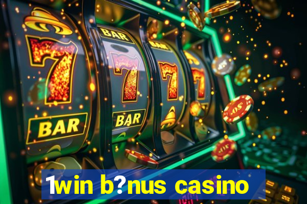 1win b?nus casino