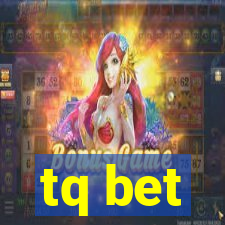 tq bet