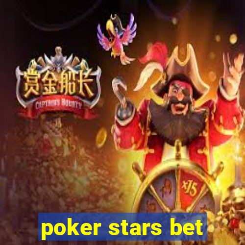 poker stars bet