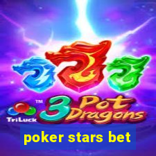 poker stars bet