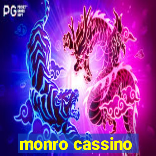 monro cassino