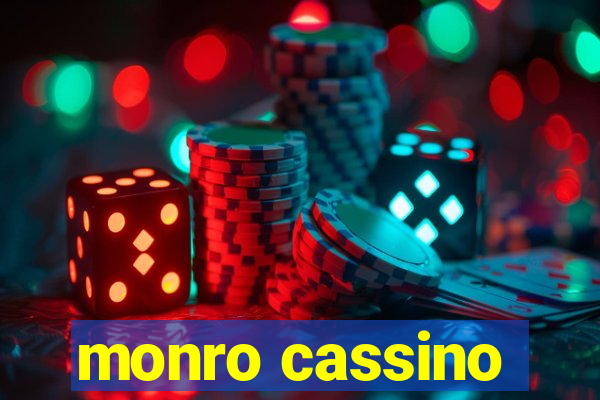 monro cassino