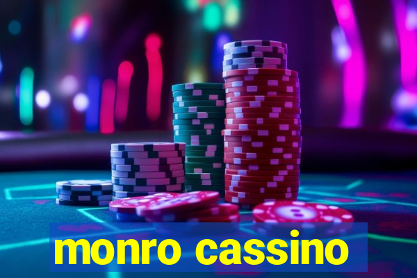 monro cassino