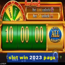 slot win 2023 paga