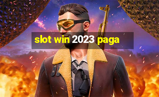 slot win 2023 paga