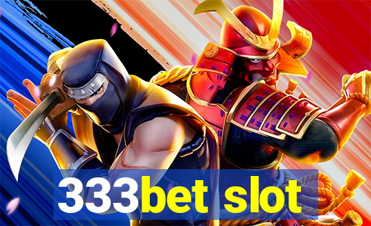 333bet slot