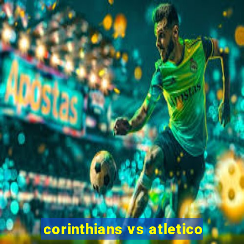 corinthians vs atletico