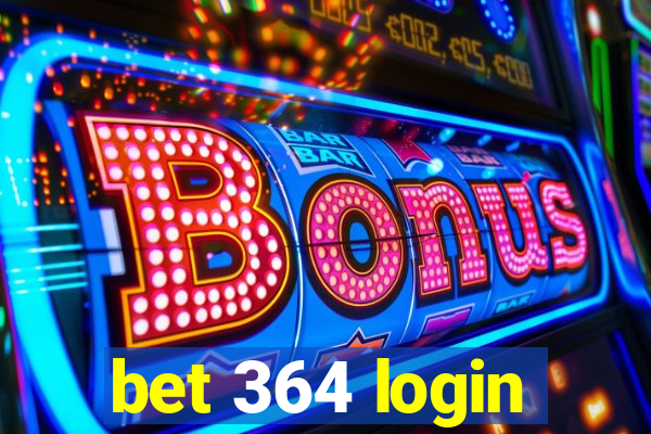 bet 364 login