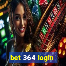 bet 364 login