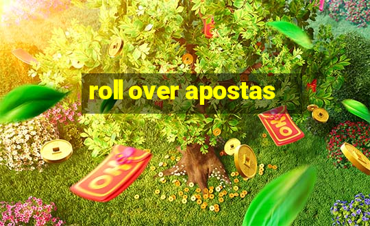 roll over apostas