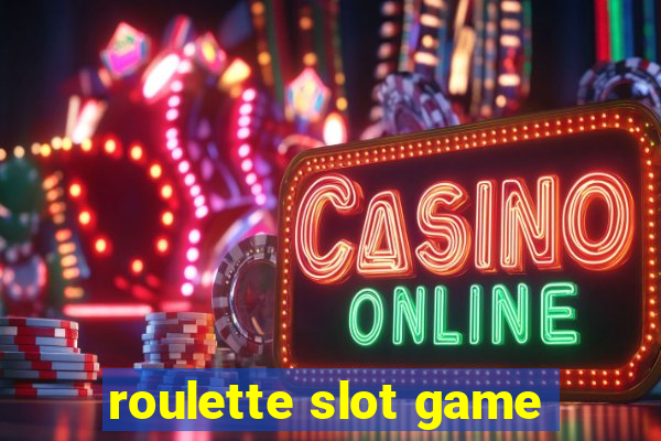 roulette slot game