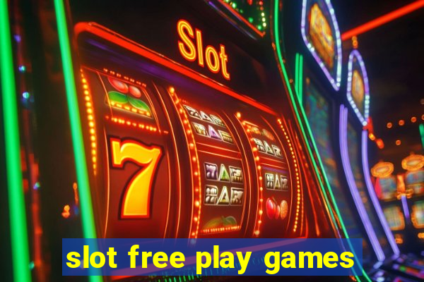 slot free play games