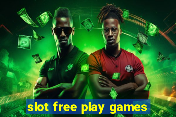 slot free play games