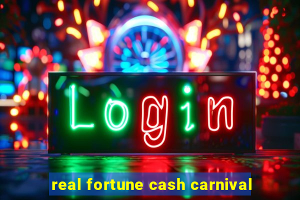 real fortune cash carnival