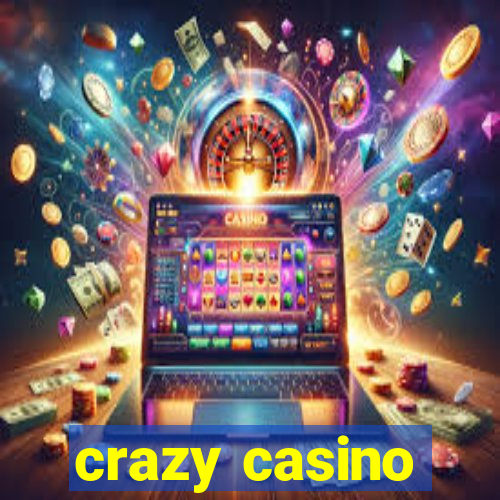 crazy casino