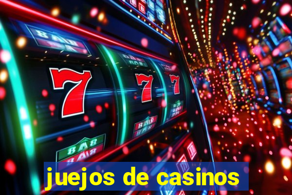 juejos de casinos