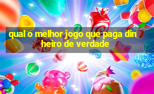 qual o melhor jogo que paga dinheiro de verdade