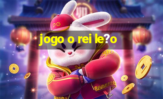 jogo o rei le?o