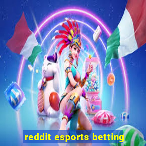 reddit esports betting